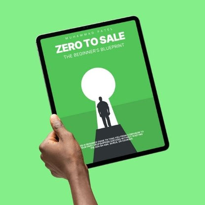 Zero to Sale: The Beginner’s Blueprint